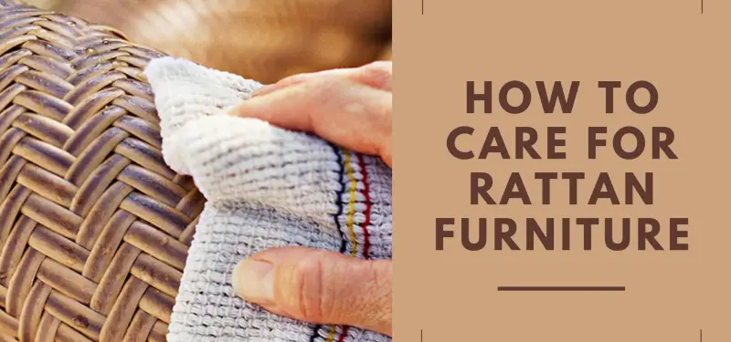 How to Care For Rattan Furniture